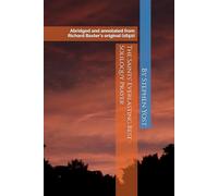 The Saints' Everlasting Rest - Soliloquy Prayer: Abridged and annotated from Richard Baxter's original (1650)