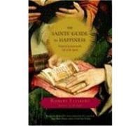 The Saints' Guide To Happiness Robert Ellsberg (Auteur)