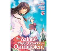 The Saint's Magic Power is Omnipotent (Light Novel) Vol. 8