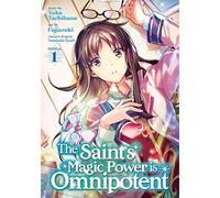 The Saint's Magic Power is Omnipotent (Manga) Vol. 1
