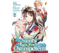 The Saint's Magic Power Is Omnipotent (Manga) Vol. 2
