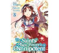 The Saint's Magic Power Is Omnipotent (Manga) Vol. 5