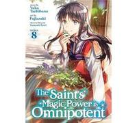 The Saints Magic Power is Omnipotent Manga Vol. 8 by Yuka Tachibana Yuka Tachibana (Auteur)