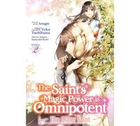 The Saint's Magic Power Is Omnipotent: The Other Saint (Manga) Vol. 2