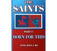 The Saints - Part 1: Born For This