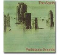 The Saints - Prehistoric Sounds (Import)