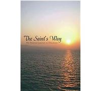 The Saint's Way William C. St. George (Auteur)