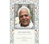 The Sakhi Tree: 56 Couplets of Kabir on the Mind