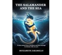 The Salamander And The Sea