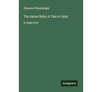 The Salem Belle; A Tale of 1692: in large print