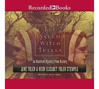The Salem Witch Trials: An Unsolved Mystery from History