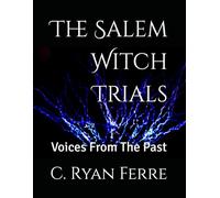 The Salem Witch Trials: Voices From The Past