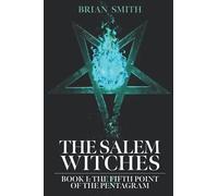 The Salem Witches : The Fifth Point Of The Pentagram