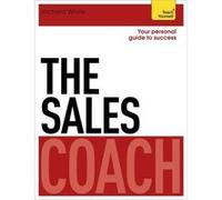 The Sales Coach: Teach Yourself (Teach Yourself Coaches) (Paperback) Richard White, (Auteur)