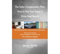 The Sales Compensation Plan: How to Pay Your Team to Drive Real Results