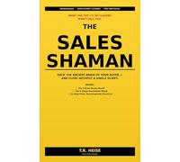 The Sales Shaman: Sales Psychology for High-Ticket Closers - The Neuroscience and NLP Protocol Behind the Top 1% Close Rates