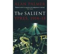 The Salient: Ypres, 1914-18 - [Version Originale] Inconnu (Auteur)