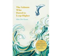 The Salmon Who Dared to Leap Higher