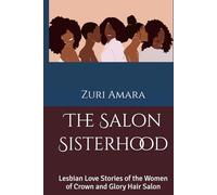 The Salon Sisterhood: Lesbian Love Stories of the Women of Crown and Glory Hair Salon