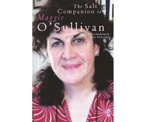 The Salt Companion To Maggie O'sullivan