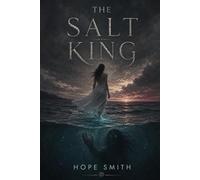 THE SALT KING: When the deepest loss opens the door to the deepest love