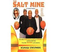 The Salt Mine: Who will tell your story? - [Version Originale] Ronald Strothers (Auteur)