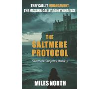 The Saltmere Protocol: A Dark Academic Thriller of Science, Conspiracy and Survival