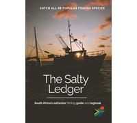The Salty Ledger - South African Edition: The Ultimate Saltwater Fishing Guide and Logbook for South Africa's saltwater species