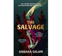 The Salvage – «A gothic tale with a powerful sense of place and an eerie atmosphere» – Sunday Times