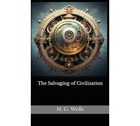 The Salvaging of Civilization: The 1921 Literary Social Commentary Classic