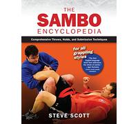 The Sambo Encyclopedia: Comprehensive Throws, Holds, and Submission Techniques