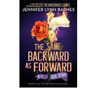 The Same Backward as Forward (The Inheritance Games) AN ENEMIES-TO-LOVERS, TRAGIC LOVE STORY FROM THE #1 BESTSELLING AUTHOR OF THE INHERITANCE GAMES - Jennifer Lynn Barnes - Penguin - ebook (ePub) - L