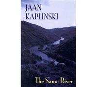 The Same River by Jaan Kaplinski Kaplinski, Jaan (Auteur)