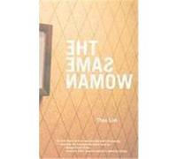 The Same Woman Lim, Thea (Auteur)