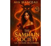 The Samhain Society Tome 2: La fiancée de l'ombre