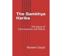 The Samkhya Karika: The Dance of Consciousness and Nature
