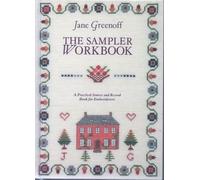 The Sampler Workbook: A Practical Source and Record Book for Embroiderers