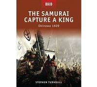 The Samurai Capture a King, Raid Stephen Turnbull (Auteur)
