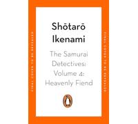The Samurai Detectives: Volume 4: Heavenly Fiend