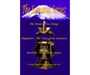 The Samurai Series: The Book of Five Rings, Bushido & Hagakure