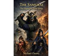 The Samurai: The Departure Point Series