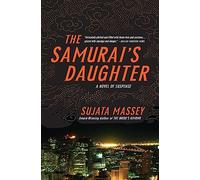 The Samurai's Daughter: A San Francisco Thriller of Family Secrets and a WWII Murder