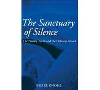 The Sanctuary of Silence by Israel Knohl Israel Knohl (Auteur)