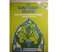 The Sanctuary Soloist, Vol. II (Vocal solos for church or concert, Volume II (Low Voice Edition))