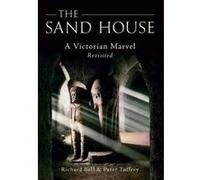The Sand House: A Victorian Marvel Revisited Tuffrey, Peter (Auteur)