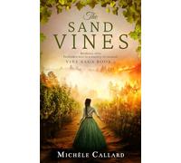 The Sand Vines: Bordeaux 1870 - Forbidden love in a country in turmoil