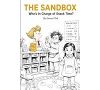 The Sandbox: Who's In Charge of Snack Time?