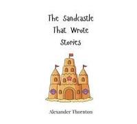 The Sandcastle That Wrote Stories