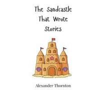 The Sandcastle That Wrote Stories