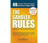The Sandler Rules: Forty-Nine Timeless Selling Principles... and How to Apply Them